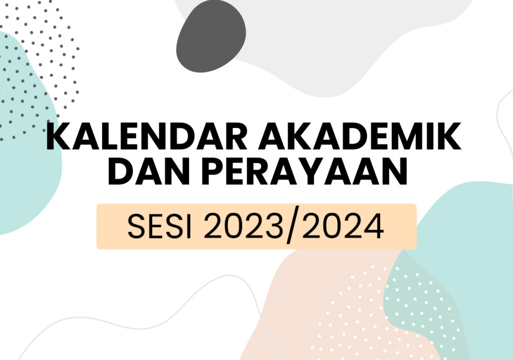 Kalendar Akademik Dan Perayaan Sesi 2023/2024 CIKGUGRAFIK